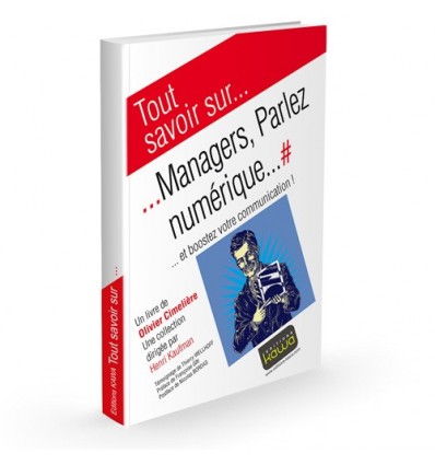 Managers, Parlez numérique - et boostez votre communication!