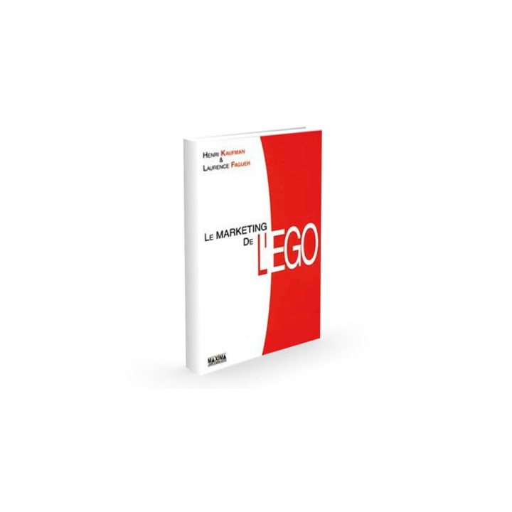 Le Marketing de l’égo - Un nouveau consommateur est-il né ?, livre d’Henri Kaufman et Laurence Faguer | Editions Kawa