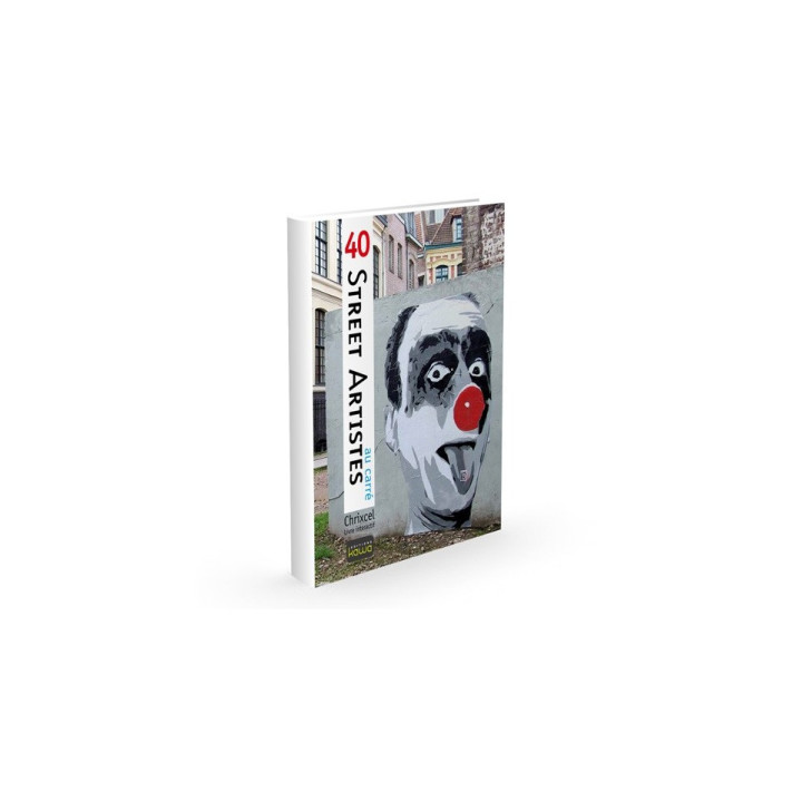 40 Street Artistes Au Carré - LE livre interactif, livre de Chrixcel et d' Henri Kaufman | Editions Kawa