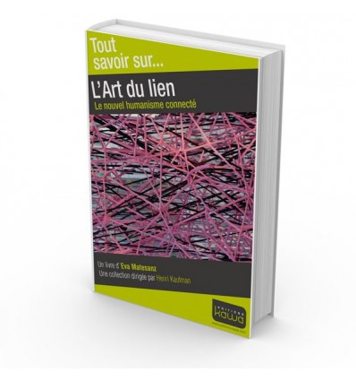 L'art du lien - Le nouvel humanisme connecté