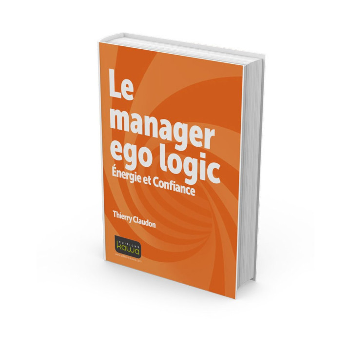 Le manager Ego Logic - Énergie et Confiance