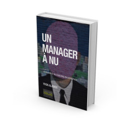 UN MANAGER À NU - LES BIENFAITS DU COACHING EN ENTREPRISE