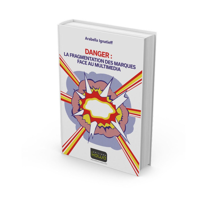 DANGER : LA FRAGMENTATION DES MARQUES FACE AU MULTIMEDIA