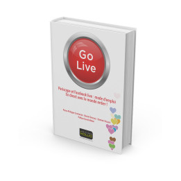 GO LIVE - Periscope et Facebook live : mode d’emploi  En direct avec le monde entier !
