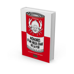 MÉMOIRES D’UN VIEUX CRABE DE LA PUB - et conseils aux (jeunes) start-uppers