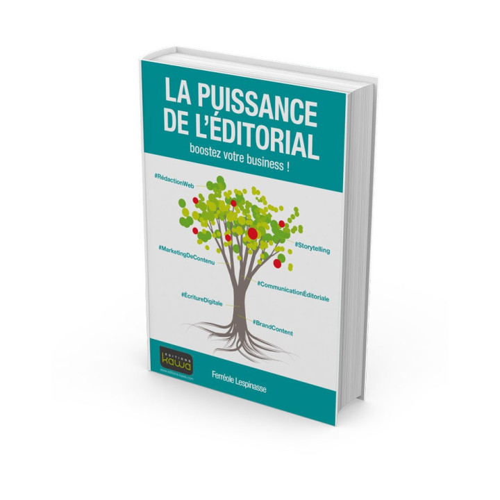 LA PUISSANCE DE L’ÉDITORIAL - boostez votre business !