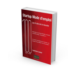 Startup Mode d’emploi - Les 8 clés de la réussite