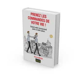 Prenez les commandes de votre vie ! Quand notre inconscient parle à notre place