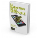 Le marketing de la grenouille - Nouvelles stratégies de marques pour nouveaux consommateurs