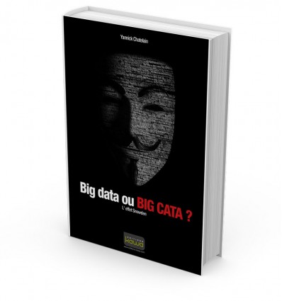 Big data ou BIG CATA ? - L' effet Snowden 