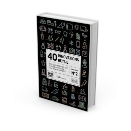40 Innovations Retail N°2 –L’ère de l’expérience client, du vendeur passionné et du magasin connecté