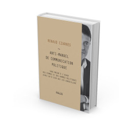 Anti-manuel de communication politique