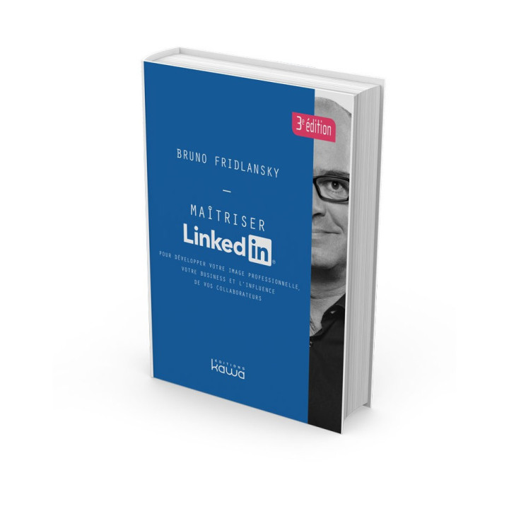 Maîtriser LinkedIn – 3ème édition