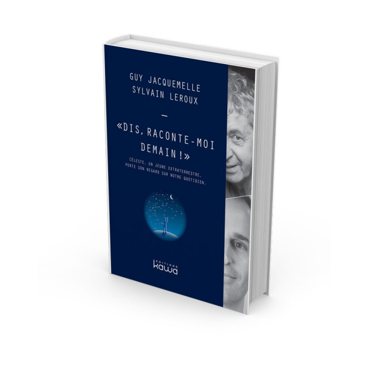 Dis, raconte-moi demain ! Céleste, un jeune extraterrestre, porte son regard sur notre quotidien.