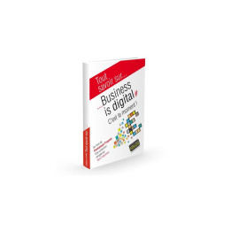Tout savoir sur... Business is Digital: c'est le moment!, livre d'Emmanuel FRAYSSE | Editions Kawa