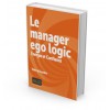 Le manager Ego Logic - Énergie et Confiance