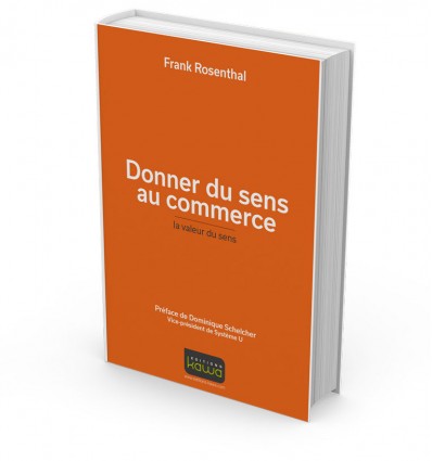 Donner du sens au commerce - la valeur du sens