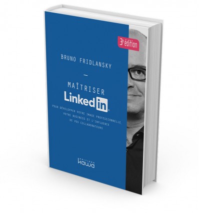 Maîtriser LinkedIn – 3ème édition