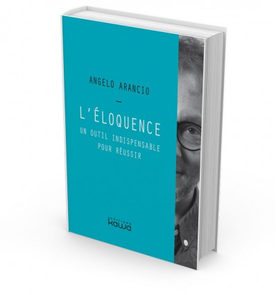 L’éloquence - Un outil indispensable pour réussir