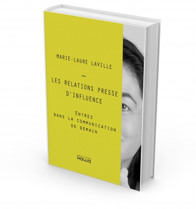 Les relations presse d'influence - Entrez dans la communication de demain