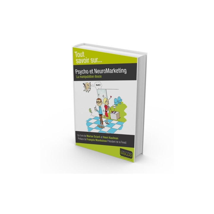 Psycho et NeuroMarketing - La manipulation douce