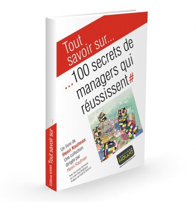 100 secrets de managers qui réussissent