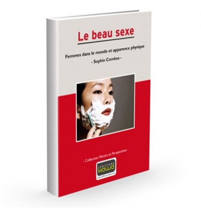 Le beau sexe - Notre siècle est celui du corps