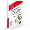 Business is Digital - c'est le moment!