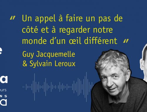 Podcast – Guy Jacquemelle & Sylvain Leroux : Dérives et belles histoires de notre société